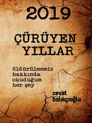 cover image of 2019 Çürüyen Yıllar